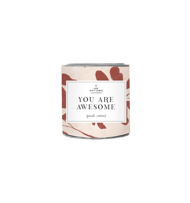 Large scented candle in a tin - You are awesome - Fresh Cotton