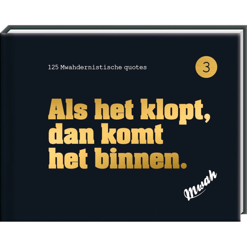 Mwah Quotes 3 - Als het klopt ... - Bijzondercadeau.nl