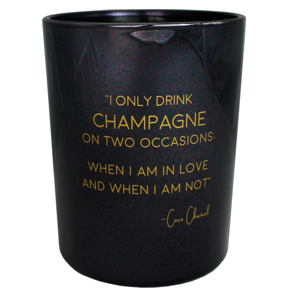 Soy Candle Quotes - I only drink champagne on 2 occasions - Warm Cashmere 