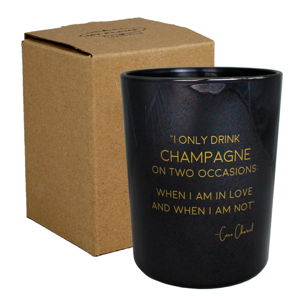 Soy Candle Quotes - I only drink champagne on 2 occasions - Warm Cashmere 